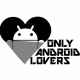 Only Android Lovers