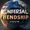 UNIVERSAL FRIENDSHIP FORUM